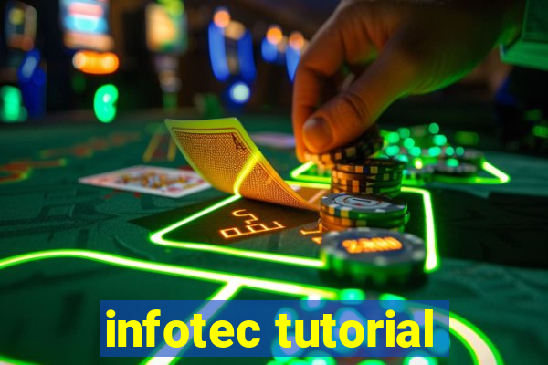 infotec tutorial